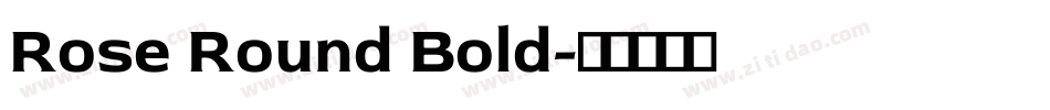 Rose Round Bold字体转换